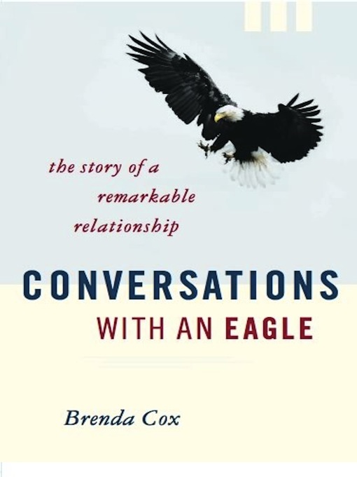 Title details for Conversations with an Eagle by Brenda Cox - Available